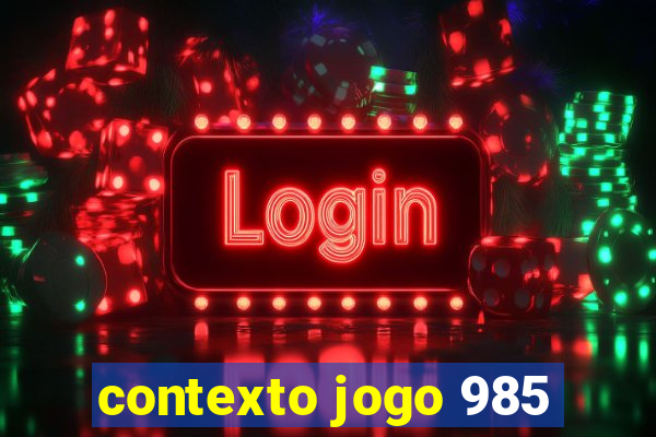 contexto jogo 985